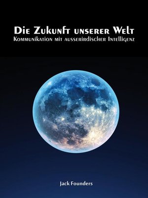 cover image of Die Zukunft unserer Welt